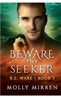 Beware the Seeker