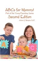 ABCs for Mommy! Part of the Young Parenting Series Second Edition