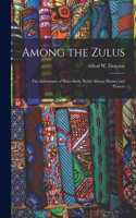 Among the Zulus