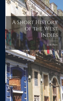 Short History of the West Indies