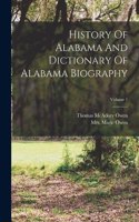 History Of Alabama And Dictionary Of Alabama Biography; Volume 1