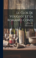 Clos de Vougeot et la Romanée-Conti