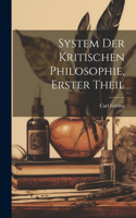 System Der Kritischen Philosophie, Erster Theil