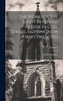 Works Of The Right Reverend Father In God, Ezekiel Hopkins...now First Collected; Volume 2