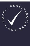 I Really Do Care And I Vote