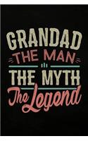 Grandad the Man the Myth the Legend: Personal Notebook Journal or Diary to Write In. Grandad Fathers Day Gifts or Birthday Present for your Grandfather