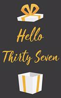 Hello Thirty Seven