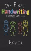 My first Handwriting Practice Workbook Noemi: 8.5x11 Composition Writing Paper Notebook for kids in kindergarten primary school I dashed midline I For Pre-K, K-1, K-2, K-3 I Back To School Gift