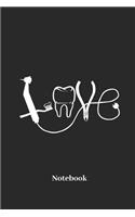 Love Notebook: DIN A5 Notizbuch Linierte Seiten für Zahnarzt I Zahnärzte I Doktor I Arzt I Krankenhaus I Klinik I Arztpraxis und Medizin Fans - Notizheft I Tablett
