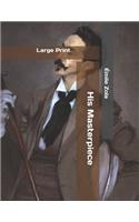 His Masterpiece: Large Print