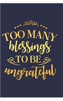 Too Many Blessings to Be Ungrateful