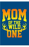 Mom Of The Wild One