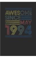 Awesome Since May 1994: Blank Lined Notebook / Journal (6 X 9) - May Birthday Gift and May Anniversary Gift