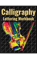 Calligraphy Lettering Workbook: 140 Blank Pages of Practice Slanted Grid Paper, Violin Cover Art, Large 8.5 x 11 inches (21.59 x 27.94 cm)