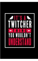 It's a Twitcher Thing You Wouldn't Understand