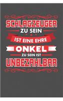 Schlagzeuger Zu Sein Ist Eine Ehre - Onkel Zu Sein Ist Unbezahlbar
