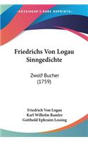 Friedrichs Von Logau Sinngedichte: Zwolf Bucher (1759)