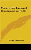 Modern Problems and Christian Ethics (1898)