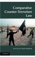 Comparative Counter-Terrorism Law