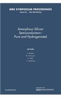 Amorphous Silicon Semiconductors — Pure and Hydrogenated: Volume 95