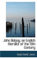 John Balguy; An English Moralist of the 18th Century
