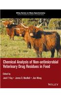 Chemical Analysis of Non-Antimicrobial Veterinary Drug Residues in Food