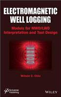 Electromagnetic Well Logging – Models for MWD/LWD Interpretation and Tool Design
