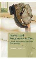 Prisons and Punishment in Texas: Culture, History and Museological Representation