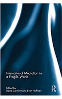 International Mediation in a Fragile World