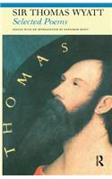 Selected Poems of Sir Thomas Wyatt