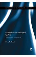 Football and Accelerated Culture