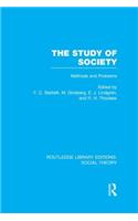 Study of Society (Rle Social Theory)