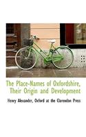 Place-Names of Oxfordshire, Their Origin and Development