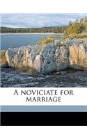 Noviciate for Marriage