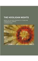 The Hooligan Nights; Being the Life and Opinions of a Young and Unrepentant Criminal