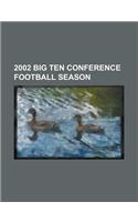 2002 Big Ten Conference Football Season: 2002 Penn State Nittany Lions Football Team, 2002 Ohio State Buckeyes Football Team(English)