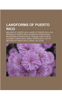 Landforms of Puerto Rico: Beaches of Puerto Rico, Caves of Puerto Rico, Hot Springs of Puerto Rico, Islands of Puerto Rico