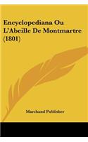 Encyclopediana Ou L'Abeille De Montmartre (1801)