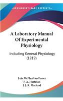 Laboratory Manual Of Experimental Physiology