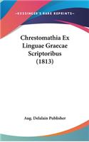 Chrestomathia Ex Linguae Graecae Scriptoribus (1813)