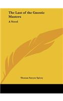 The Last of the Gnostic Masters