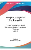 Theognis Theognideus Sive Theognidis