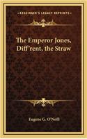 Emperor Jones, Diff'rent, the Straw