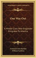 One Way Out: A Middle-Class New-Englander Emigrates to America