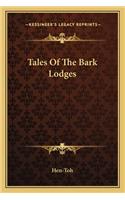 Tales of the Bark Lodges