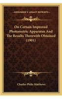 On Certain Improved Photometric Apparatus and the Results Therewith Obtained (1901)