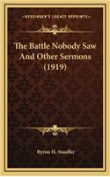 The Battle Nobody Saw and Other Sermons (1919)