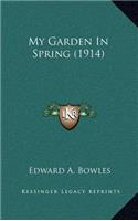 My Garden In Spring (1914)