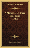 Memorial Of Three True Lives (1919)
