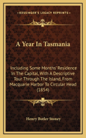 A Year In Tasmania